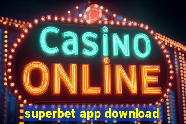 superbet app download